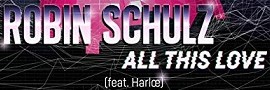 Robin Schulz » All This Love feat. Harlœ (Remix)